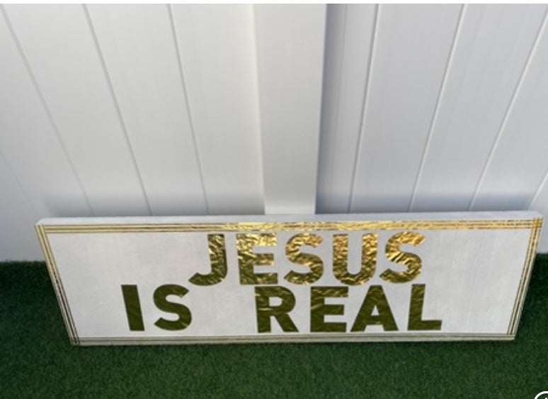 Jesus is real, sign